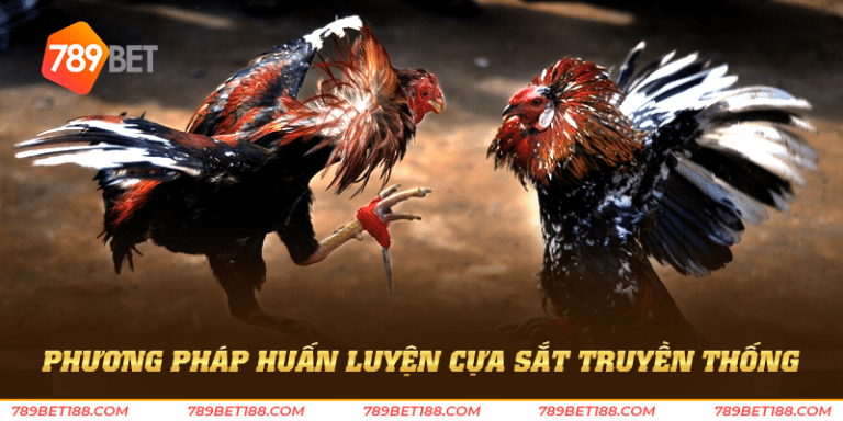 Phương pháp huấn luyện cựa sắt truyền thống