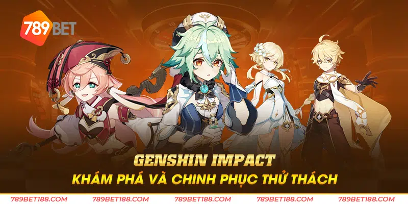 Genshin Impact khám phá và chinh phục thử thách