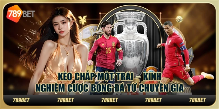 Kèo chấp một trái