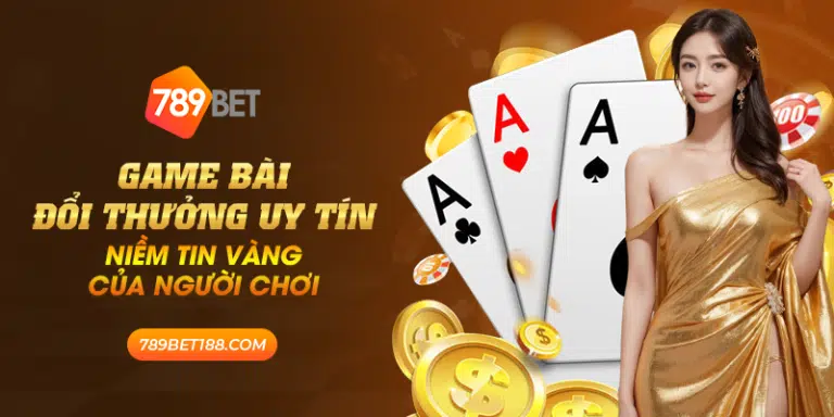 Game bài đổi thưởng uy tín